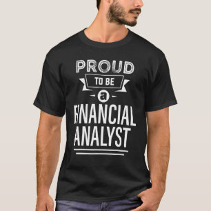 Proud Financial Analyst Accountant Apparel T-shirt