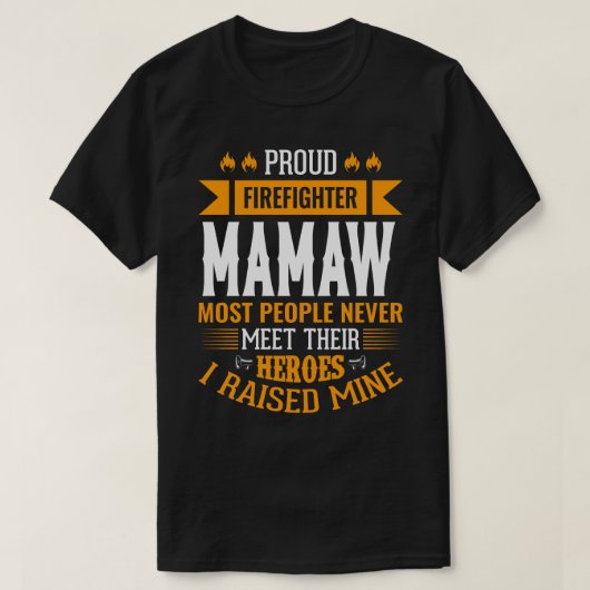 Proud Firefighter MAAKT dat de meeste mensen nooit T-shirt (Design voorkant)
