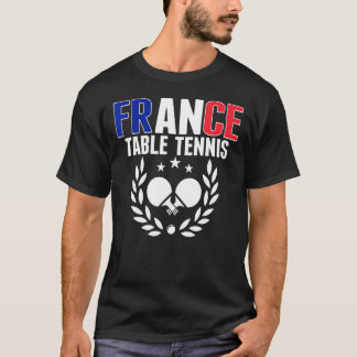 Proud France Table Tennis French Ping Pong Suppor T-shirt