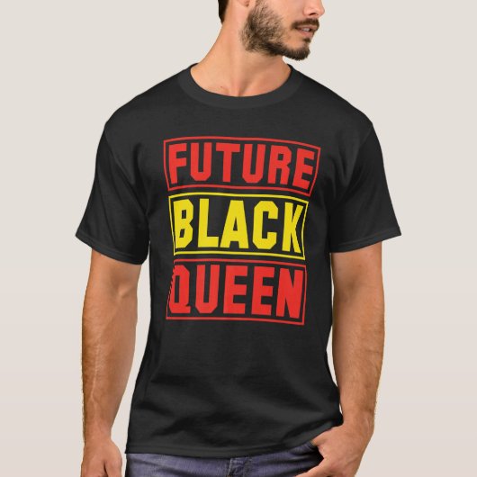 Proud Future Black Queen Melanin Pride Black Histo T-shirt (Voorkant)