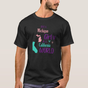 Proud girl Design Just a Michigan girl in een Cali T-shirt