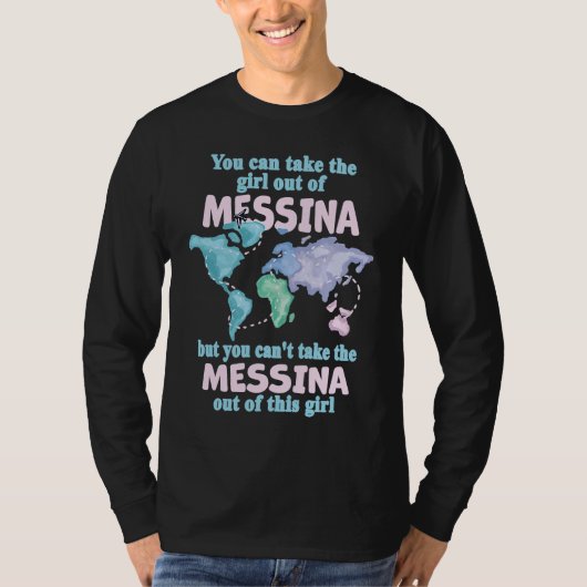 Proud Girl From Messina  Relocation From Messina T-shirt (Voorkant)