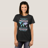 Proud Girl From Michigan  Relocation From Michigan T-shirt (Voorkant volledig)