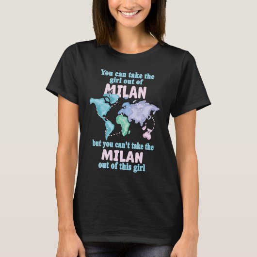 Proud Girl From Milan Relocation From Milan T-shirt (Voorkant)