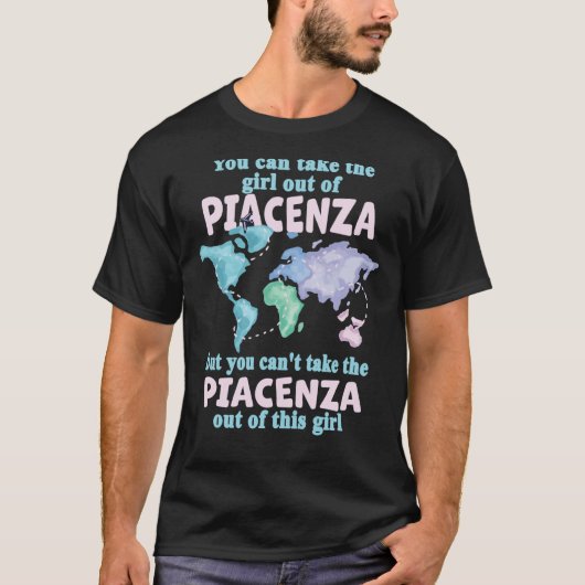 Proud Girl From Piacenza Relocation From Piacenza T-shirt (Voorkant)