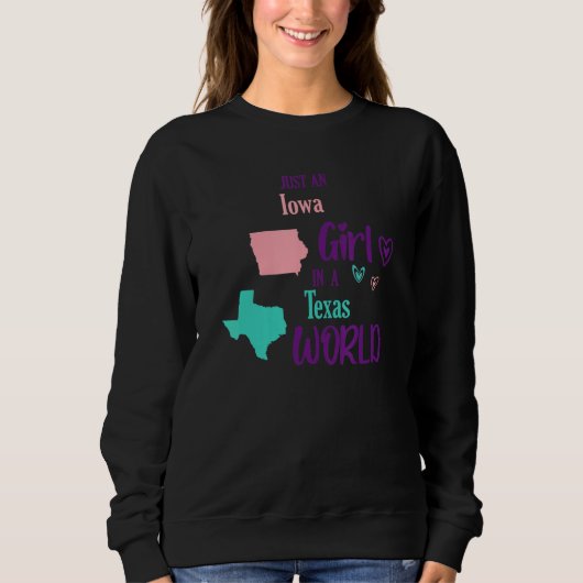 Proud girl Just a Iowa girl in a Texas World Trui (Voorkant)