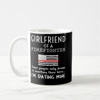 Proud Girlfriend Of A Firefighter Thin Red Line US Koffiemok