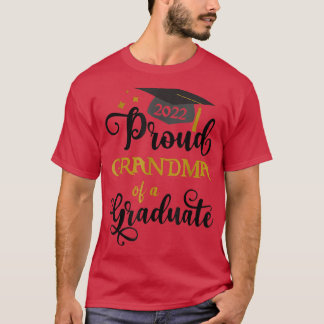 Proud Grandma Of A Graduate 2022 Funny Graduation T-shirt