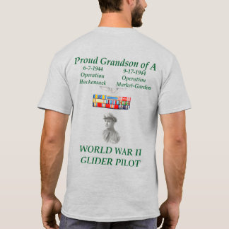 Proud Grandson of A World War II Glider Pilot T-shirt