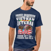 Proud Grandson Of Vietnam Veteran  Freedom Isnt T-shirt (Voorkant)