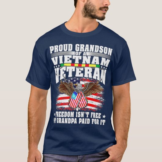 Proud Grandson Of Vietnam Veteran  Freedom Isnt T-shirt (Voorkant)