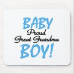 Proud Great Grandma Baby Boy Tshirts and Gifts Muismat<br><div class="desc">De trotse grootmoeder van een baby zal van dit zwarte en blauwe tekstontwerp houden Proud Great Grandma of a Baby Boy Tshirts,  hoodies,  mokken,  kaarten,  stickers,  canvas tassen,  magneten en nog veel meer!</div>