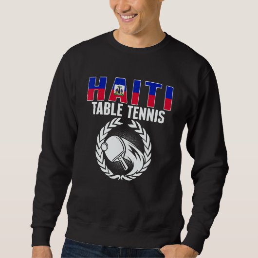 Proud Haiti Table Tennis   Haitian Ping Pong Suppo Trui (Voorkant)