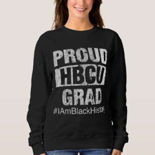 Proud HBCU Afstudeerder College I Am Black History Trui
