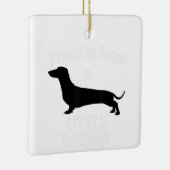 Proud heeft een kleine Wiener Dog Dachshund Funny Keramisch Ornament (Rechts)
