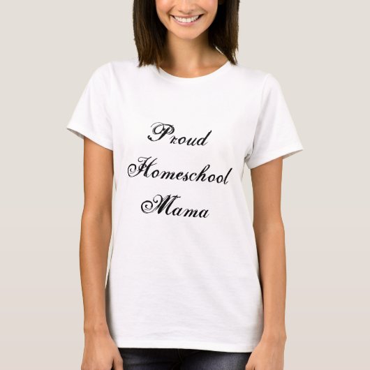 Proud Homeschool Mama Black en White T-shirt (Voorkant)