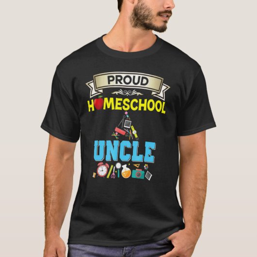 Proud Homeschool Uncle Back To School Daddy Father T-shirt (Voorkant)