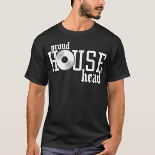 Proud Househead House Music Lover EDM Rave Festiv T-shirt