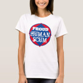 Proud Human Scum T-shirt (Voorkant)