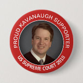 PROUD KAVANAUGH SUPPORTER US SUPREME COURT RONDE BUTTON 7,6 CM (Voorkant)