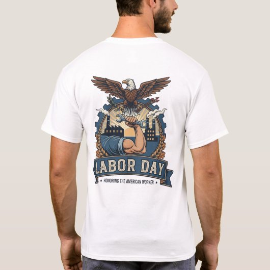 Proud Labor Day American Worker Eagle Shirt (Achterkant)