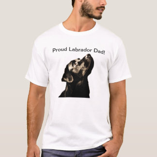 Proud Labrador papa! T-shirt