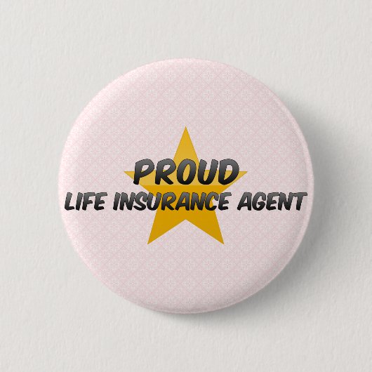 Proud Life Insurance Agent Ronde Button 5,7 Cm (Voorkant)