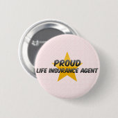 Proud Life Insurance Agent Ronde Button 5,7 Cm (Voorkant /achterkant)