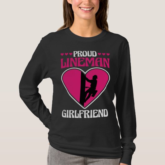 Proud Lineman Girlfriend Lineman Linemen Boyfriend T-shirt (Voorkant)
