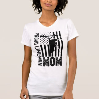 Proud Lineman Mam T-shirt