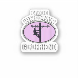 Proud Lineman Vriendin Lineman Workers Girlfrien Sticker