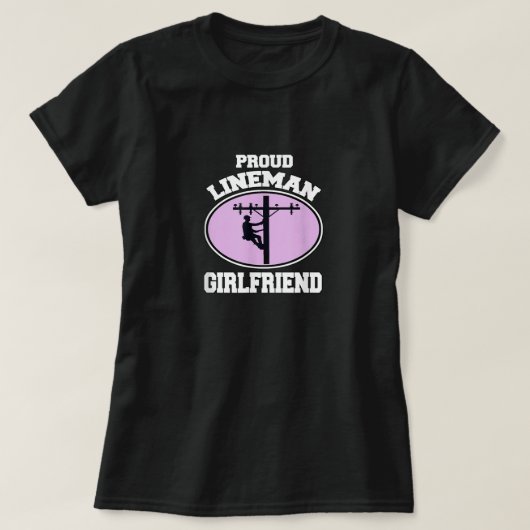 Proud Lineman Vriendin Lineman Workers Girlfrien T-shirt (Design voorkant)