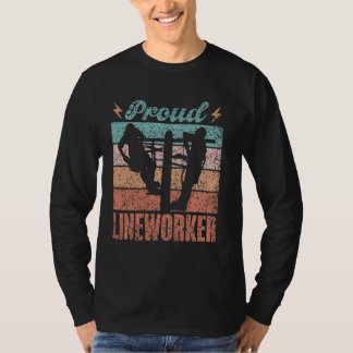 Proud Lineworker Linework Lineman Lineworkers Line T-shirt