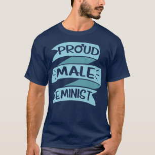 Proud Male Feminist Girls Rechten van vrouwen Femi T-shirt