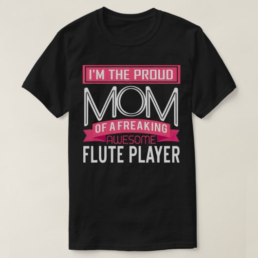 Proud mam Geweldige afspeelband voor Flute Player T-shirt (Design voorkant)