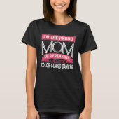 Proud Mam Geweldige kleurenbeschermster danser T-shirt (Voorkant)