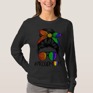 Proud Mam Messy Hair Bun Support Lgbtq Parade Lgbt T-shirt