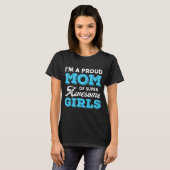 Proud mam Super Geweldige Girls Daughters Funny T-shirt (Voorkant volledig)