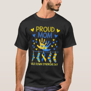 Proud mam T21 World Down Syndrome Awareness Day Ri T-shirt