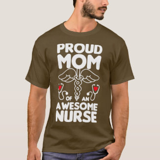 Proud mam van een geweldige verpleegster t-shirt
