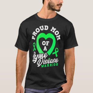 Proud mam van een meisje met de ziekte van Lyme, a T-shirt