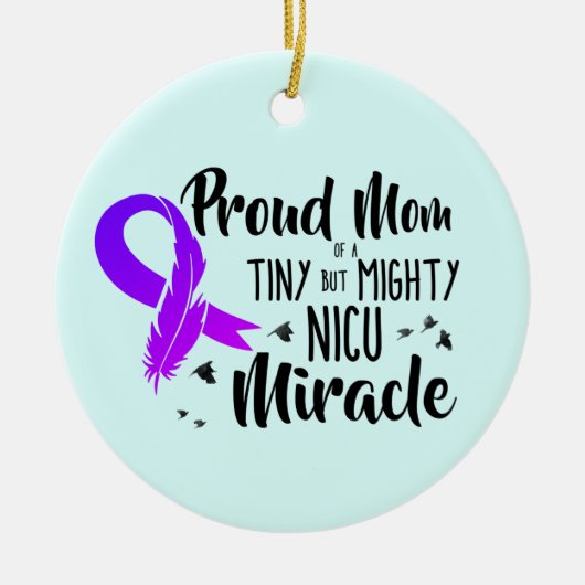 Proud mam van een NICU-wonder-Ornament Keramisch Ornament (Voorkant)