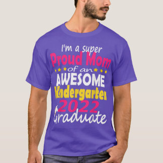 Proud Mam van Kindergarten Afstuderen 2022 Afstude T-shirt