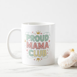 Proud Mama Club Mok | Keramische Koffiekop