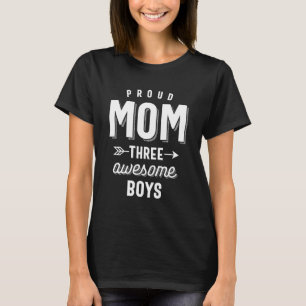 Proud mama Drie Geweldige jongens T-shirt