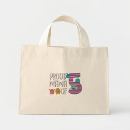 Proud Mama of Five Mini Tote Bag