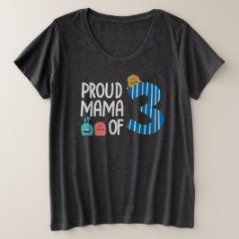 Proud Mama of Three Grote Maat T-shirt