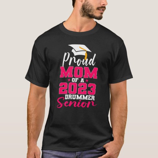 Proud mama van 2023 Afstuderen Drummer Senior Moed T-shirt (Voorkant)