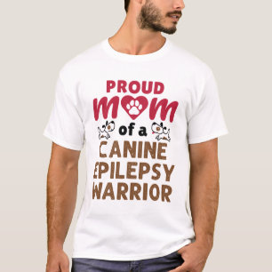 Proud mama van een Canine Epilepsy Warrior T-shirt