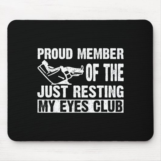 Proud Member Of Just Resting My Eyes Club Dad Fath Muismat (Voorkant)